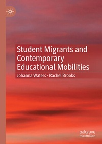 Enlarge image Cover: Student Migrants and Contemporary Educational Mobilities - Palgrave Macmillan