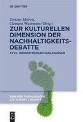 Cover: Zur kulturellen Dimension der Nachhaltigkeitsdebatte - De Gruyter