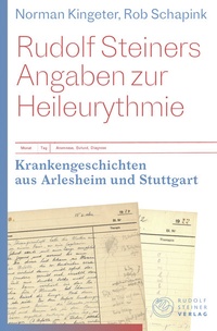 Abbildung von: Rudolf Steiners Angaben zur Heileurythmie - Rudolf Steiner Verlag