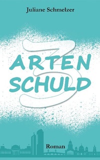 Abbildung von: 3 Arten Schuld - TWENTYSIX LOVE