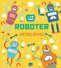 Cover: Roboter R&auml;tselspa&szlig; (Mint-Spa&szlig;buch) - Ullmann Medien