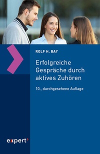 Abbildung von: Erfolgreiche Gespräche durch aktives Zuhören - expert verlag ein Imprint von Narr Francke Attempto Verlag