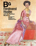 Cover: Ferdinand Hodler und die Berliner Moderne - Wienand