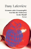 Cover: Granate oder Granatapfel - was hat der Schwarze in der Hand? - Das Wunderhorn