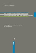 Cover: Die philosophisch-soziologischen Grundpositionen von Ferdinand T&ouml;nnies - Profil Verlag