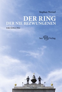 Abbildung von: Der Ring der Nie Bezwungenen - Sax-Verlag