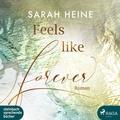 Cover: Feels like Forever - steinbach sprechende b&uuml;cher