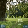 Cover: Aufs Land - steinbach sprechende bücher