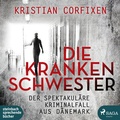 Cover: Die Krankenschwester ? der spektakul&auml;re Kriminalfall aus D&auml;nemark - steinbach sprechende b&uuml;cher