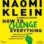 Cover: How to change everything - steinbach sprechende bücher