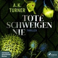 Cover: Tote schweigen nie - steinbach sprechende b&uuml;cher