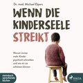 Cover: Wenn die Kinderseele streikt - steinbach sprechende b&uuml;cher
