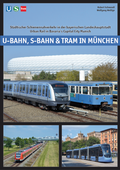 Cover: U-Bahn, S-Bahn & Tram in M&uuml;nchen - Schwandl, Robert