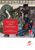Cover: Yegong liebt Drachen - Drachenhaus Verlag