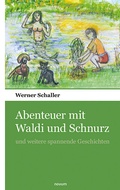 Cover: Abenteuer mit Waldi und Schnurz - novum Verlag