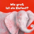 Cover: Wie gro&szlig; ist ein Elefant? - 360 Grad Verlag und Medien
