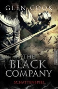 Cover: The Black Company 4 - Schattenspiel - Mantikore-Verlag