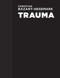 Enlarge image Cover: Christian Bazant-Hegemark - Trauma - Bibliothek der Provinz