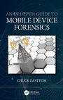 Cover: An In-Depth Guide to Mobile Device Forensics - CRC Press