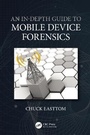 Cover: An In-Depth Guide to Mobile Device Forensics - CRC Press
