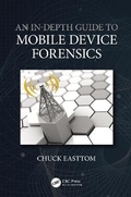Cover: An In-Depth Guide to Mobile Device Forensics - CRC Press