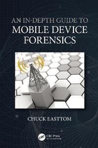 Enlarge image Cover: An In-Depth Guide to Mobile Device Forensics - CRC Press