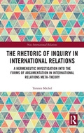 Cover: The Rhetoric of Inquiry in International Relations - Routledge