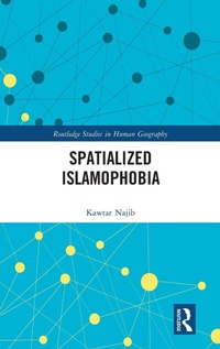 Enlarge image Cover: Spatialized Islamophobia - Routledge