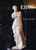 Cover: Eros - John L. Bowman