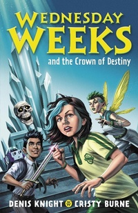 Enlarge image Cover: Wednesday Weeks and the Crown of Destiny - Lothian Children's Books
