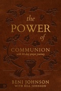 Cover: Power of Communion with 40-Day Prayer Journey, The - Destiny Image
