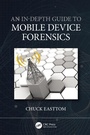 Cover: An In-Depth Guide to Mobile Device Forensics - CRC Press