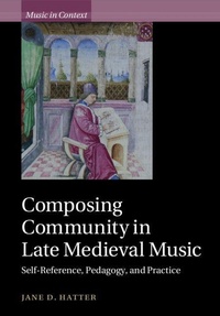 Enlarge image Cover: Composing Community in Late Medieval Music - Cambridge University Press