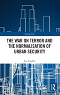Cover: The War on Terror and the Normalisation of Urban Security - Routledge