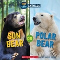 Cover: Sun Bear or Polar Bear (Wild World: Hot and Cold Animals) - C. Press/F. Watts Trade