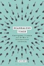 Cover: Scandalous Times - Bloomsbury Academic