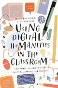 Cover: Using Digital Humanities in the Classroom - Bloomsbury Academic
