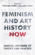 Cover: Feminism and Art History Now - Bloomsbury Visual Arts