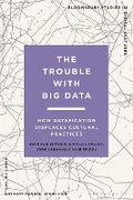 Cover: The Trouble With Big Data - Bloomsbury Academic