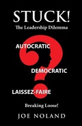 Cover: Stuck! The Leadership Dilemma - Joe Noland