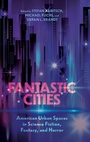 Cover: Fantastic Cities - University Press of Mississippi