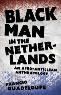 Enlarge image Cover: Black Man in the Netherlands - University Press of Mississippi