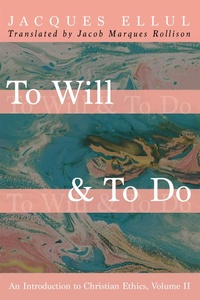 Enlarge image Cover: To Will & To Do, Volume Two - Wipf and Stock Publishers