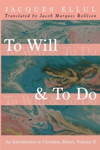 Enlarge image Cover: To Will & to Do, Volume Two - Wipf & Stock Publishers