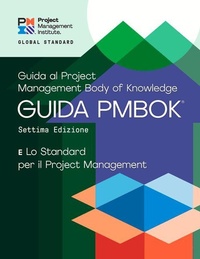 Enlarge image Cover: A Guide to the Project Management Body of Knowledge (PMBOK (R) Guide) - Seventh Edition and The Standard for Project Management (ITALIAN) - Project Management Institute