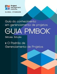 Enlarge image Cover: A Guide to the Project Management Body of Knowledge (PMBOK (R) Guide) - Seventh Edition and The Standard for Project Management (PORTUGUESE) - Project Management Institute