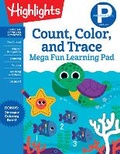 Cover: Preschool Count, Color, and Trace Mega Fun Learning Pad - Highlights Press