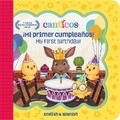 Cover: Canticos !Mi Primer Cumpleanos! / My First Birthday! (Bilingual) - Cottage Door Press