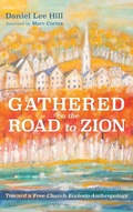 Cover: Gathered on the Road to Zion - Wipf & Stock Publishers