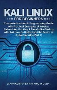 Abbildung von: Kali Linux for Beginners - Learn Computer Hacking In Deep